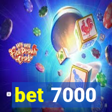 bet 7000